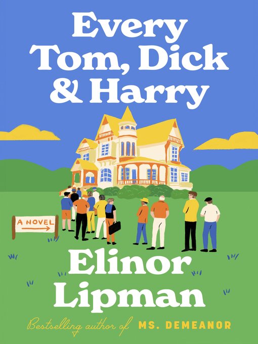 Title details for Every Tom, Dick & Harry by Elinor Lipman - Wait list